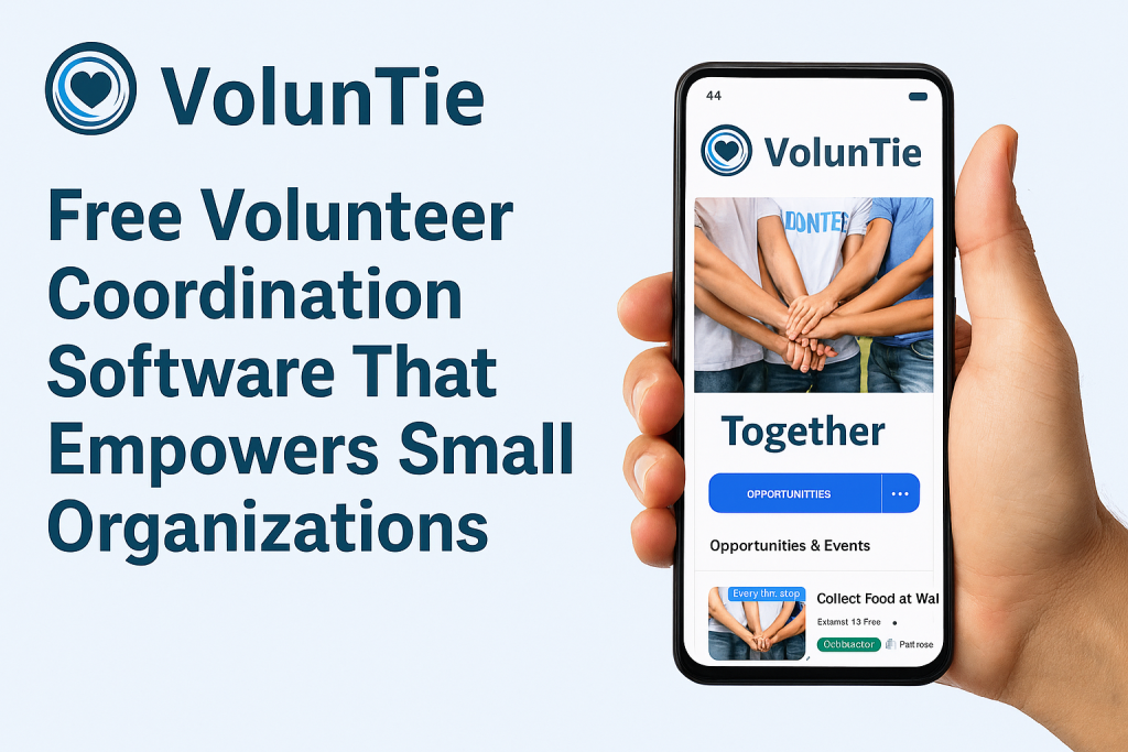 Free Volunteer Coordination Software That Empowers Small Organizations